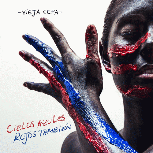 Vieja Cepa : Cielos Azules, Rojos También